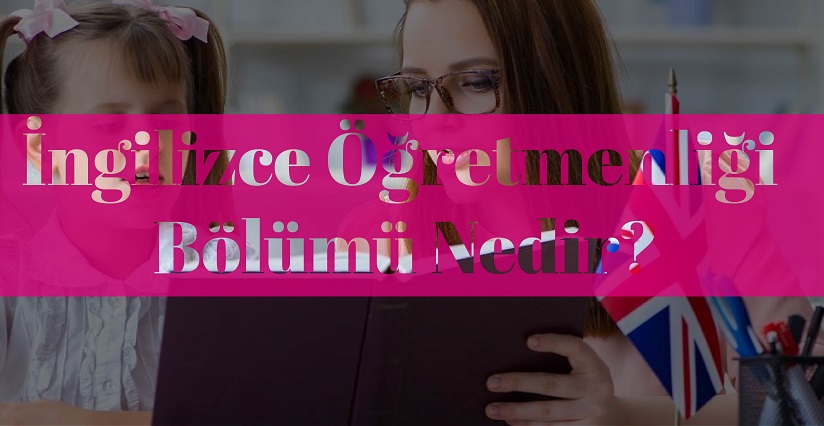 ingilizce-ogretmenligi-bolumu